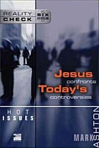 Hot Issues: Jesus Confronts Todays Controversies (Paperback)