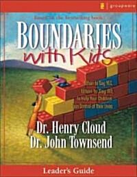 Boundaries with Kids: When to Say Yes, How to Say No (Paperback, Leaders Guide)