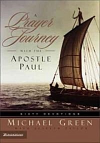 A Prayer Journey with the Apostle Paul: Sixty Devotions (Paperback)