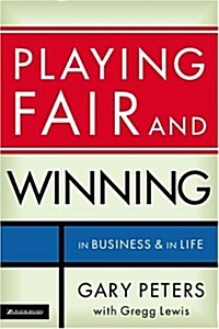 Playing Fair And Winning (Hardcover)