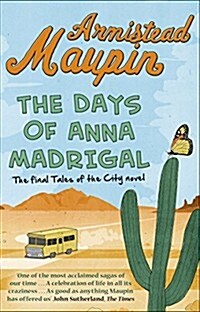 The Days of Anna Madrigal : Tales of the City 9 (Paperback)