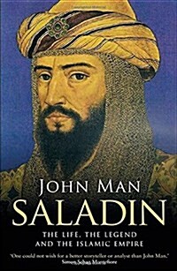 Saladin : The Life, the Legend and the Islamic Empire (Hardcover)