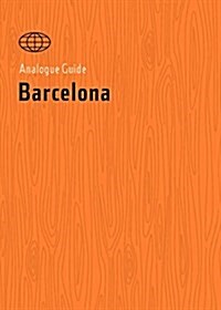 Analogue Guide Barcelona (Paperback)