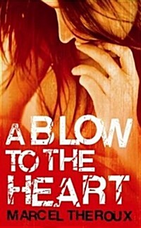 A Blow to the Heart (Paperback)