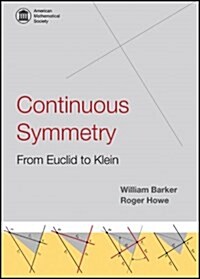 Continuous Symmetry: from Euclid to Klein (Hardcover)