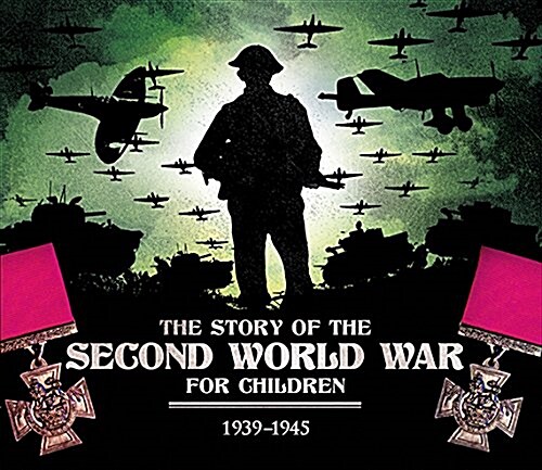 The Story of the Second World War for Children (Hardcover)