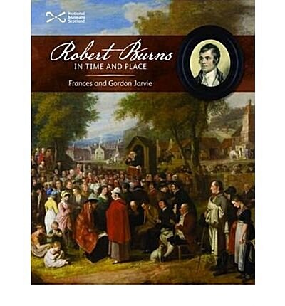 Robert Burns in Time and Place (Paperback)