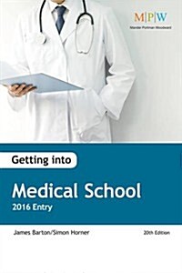 Getting into Medical School: 2016 Entry (Paperback)