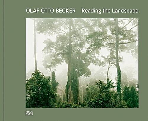 Olaf Otto Becker: Reading the Landscape (Hardcover)