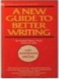New Guide to Better Writing (Mass Market Paperback)