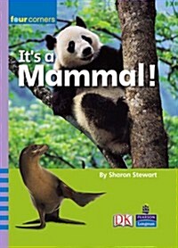 Four Corners: Its a Mammal! (Paperback)