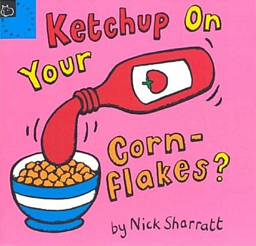 Ketchup on Your Cornflakes (Picture Books) (Paperback)