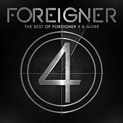 Foreigner - The Best Of Foreigner 4 & More