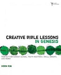 Creative Bible Lessons in Genesis (Paperback)