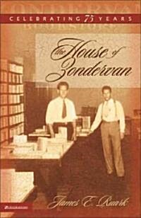 The House of Zondervan: Celebrating 75 Years (Hardcover, Revised)