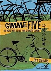 Gimme Five: 565 More Ways to Get Your Students Talking (Paperback)