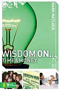 Wisdom on ... Time and Money (Paperback)