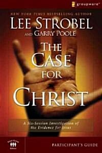 The Case for Christ: A Six-Session Investigation of the Evidence for Jesus (Paperback, Participants G)