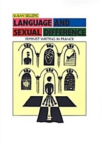 Language and Sexual Difference: Feminist Writing in France (Hardcover)