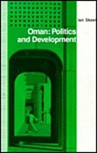 Oman: Politics and Development (Hardcover)