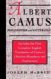 Albert Camus: Philosopher and Littrateur (Hardcover, 1993)