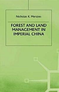 Forest and Land Management in Imperial China (Hardcover, 1994)