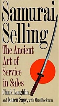 Samurai Selling: The Ancient Art of Modern Service (Paperback, 6)