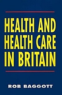 Health and Health Care in Britain (Hardcover)
