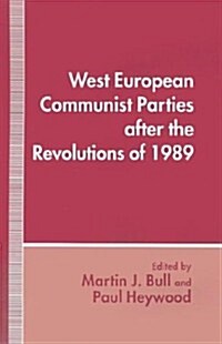 West European Communist Parties After the Revolutions of 1989 (Hardcover)