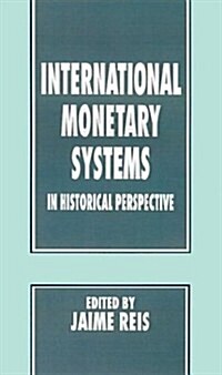 International Monetary Systems in Historical Perspective (Hardcover)