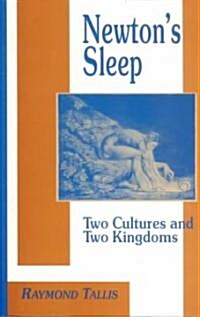 Newtons Sleep: The Two Cultures and the Two Kingdoms (Hardcover)