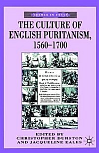 The Culture of English Puritanism,1560-1700 (Hardcover)