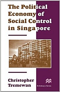 The Political Economy of Social Control in Singapore (Paperback, 1996)