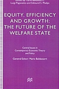 Equity, Efficiency and Growth: The Future of the Welfare State (Hardcover, 1996)