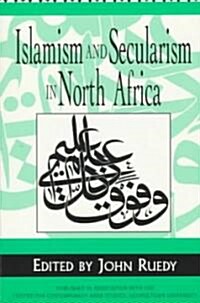 Islamism and Secularism in North Africa (Paperback)