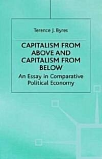 Capitalism from Above and Capitalism from Below: An Essay in Comparative Political Economy (Hardcover)