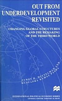 Out from Underdevelopment Revisited: Changing Global Structures and the Remaking of the Third World (Paperback)