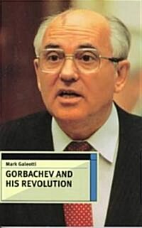 Gorbachev and His Revolution (Paperback)