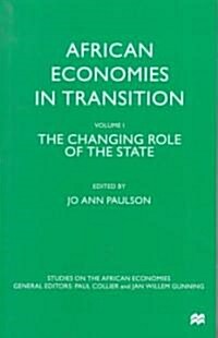 African Economies in Transition: Volume 1: The Changing Role of the State (Hardcover, Volume 1)