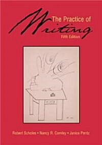 The Practice of Writing (Paperback, 5th)