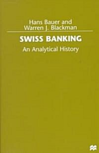 Swiss Banking: An Analytical History (Hardcover)