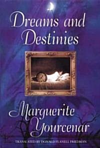 Dreams and Destinies (Hardcover)