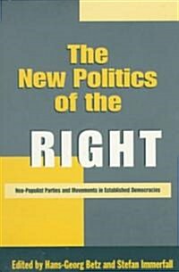 The New Politics of the Right: Neo-Populist Parties and Movements in Established Democracies (Paperback)