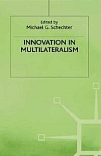 Innovation in Multilateralism (Hardcover)