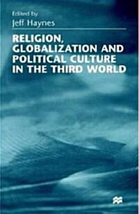 Religion, Globalization and Political Culture in the Third World (Hardcover)