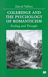 Coleridge and the Psychology of Romanticism: Feeling and Thought (Hardcover)