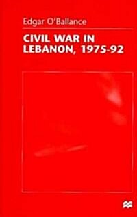 Civil War in Lebanon, 1975-92 (Hardcover)