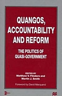 Quangos, Accountability and Reform: The Politics of Quasi-Government (Hardcover)