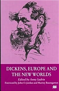 Dickens, Europe and the New Worlds (Hardcover)