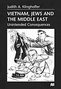 Vietnam, Jews and the Middle East: Unintended Consequences (Hardcover)